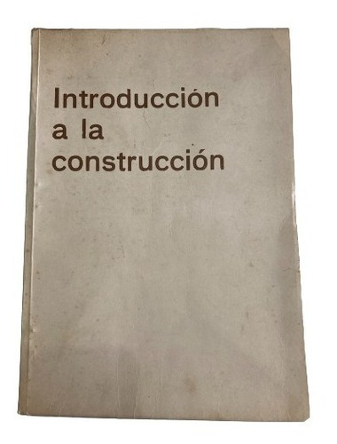 Libro Introducción A La Construcción. El Politécnico 1975