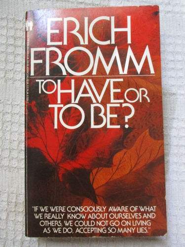 Erich Fromm - To Have Or To Be?