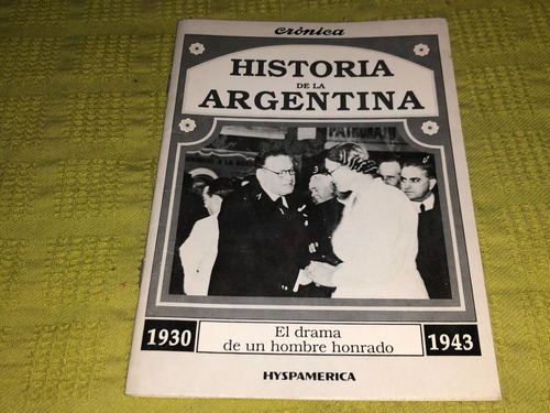 Historia De La Argentina, El Drama De Un Hombre Honrado