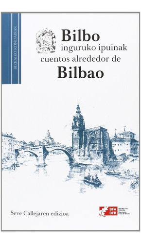Libro Bilbo Inguruko Ipuinak = Cuentos Alrededor De Bilba...