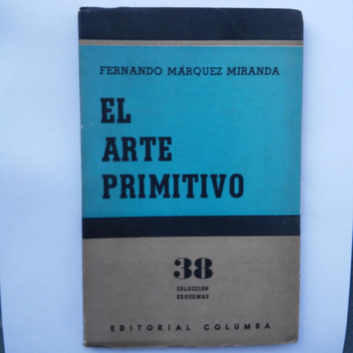 El Arte Primitivo (1aed 1964 Nuevo!) Marquez Miranda 