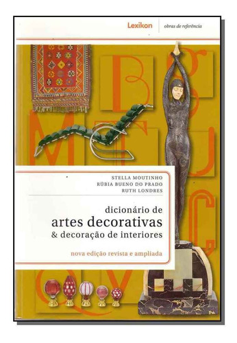 Dicionário De Artes Decorativas E Decoração De Interiores