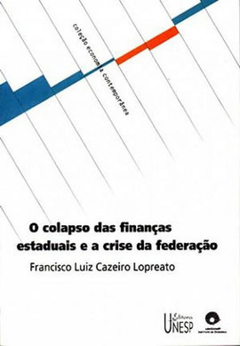 O Colapso Das Finanças Estaduais E A Crise Da Federação