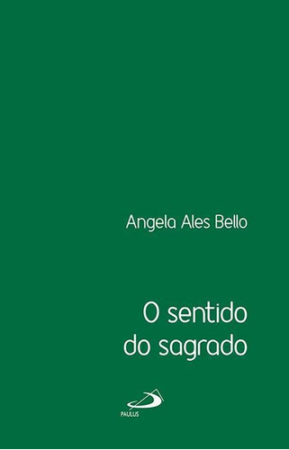 O Sentido Do Sagrado, De Ángela Ales Bello. Em Português