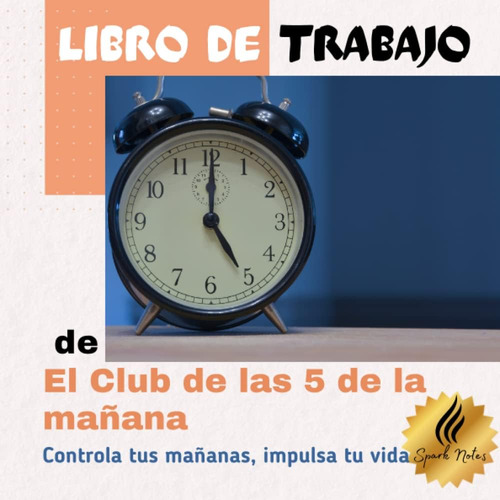 Libro: Libro De Trabajo De El Club De Las 5 De La Mañana: Co