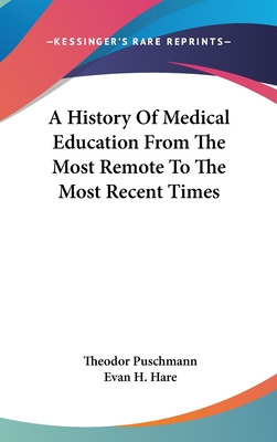 Libro A History Of Medical Education From The Most Remote...