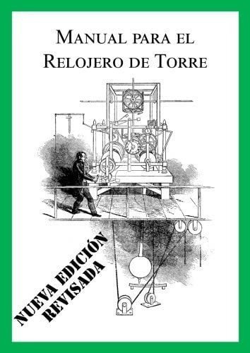 Libro: Manual Relojero Torre (nueva Edición Revis&..