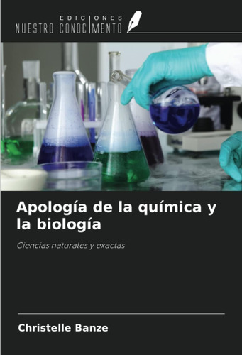Libro: Apología De La Química Y La Biología: Ciencias Natura