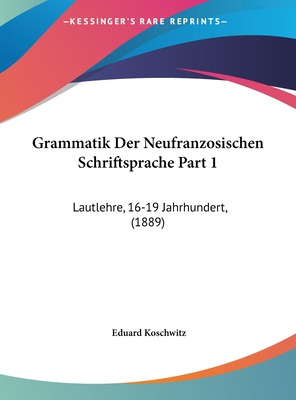 Libro Grammatik Der Neufranzosischen Schriftsprache Part ...