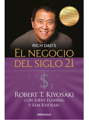 El Negocio Del Siglo 21 - Robert T. Kiyosaki