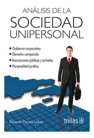 Análisis De La Sociedad Unipersonal. Gobierno Corporativo.