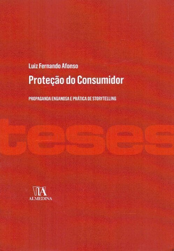 Proteção Do Consumidor - Propaganda Enganosa E Prática De...