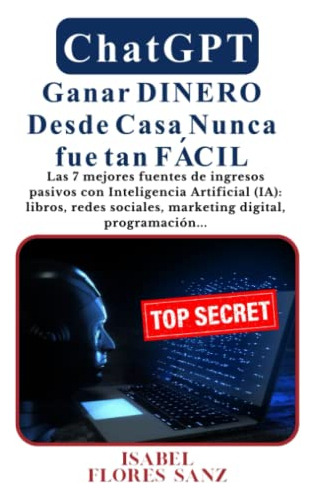 Chatgpt Ganar Dinero Desde Casa Nunca Fue Tan Facil: Las 7 M