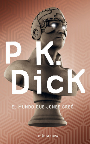 El Mundo Que Jones Creo - Dick Philip (libro)