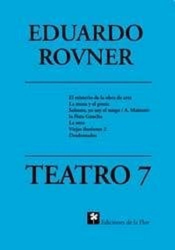 Teatro 7 El Misterio De La Obra De Arte - Rovner - Ed Flor