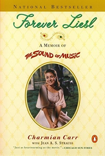 Book : Forever Liesl A Memoir Of The Sound Of Music -...