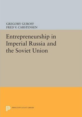 Libro Entrepreneurship In Imperial Russia And The Soviet ...