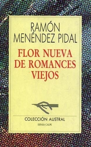 Flor Nueva De Romances Viejos - Menendez Pidal - #d