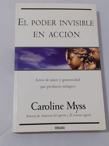 El Poder Invisible En Accion Caroline Myss