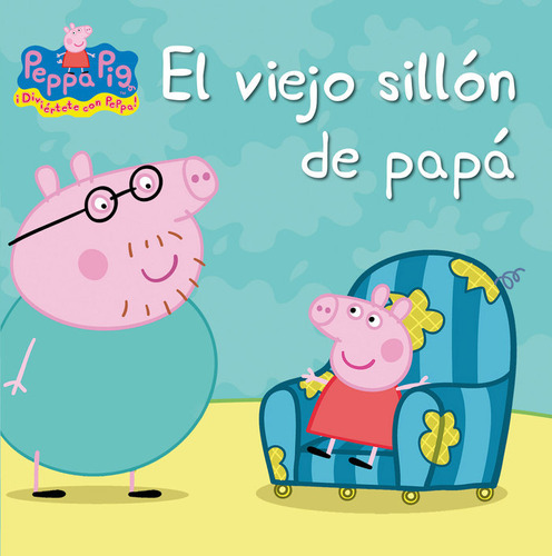 El Viejo Sillãâ³n De Papãâ¡ (un Cuento De Peppa Pig), De Hasbro,. Editorial Beascoa, Tapa Dura En Español
