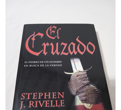 El Cruzado Stephen Rivelle Diarioi De Un Hombre En Busca Ver