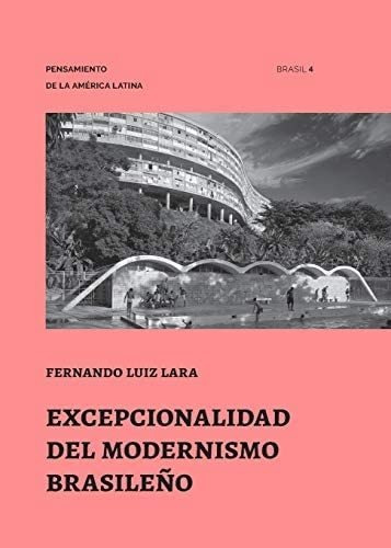 Libro: Excepcionalidad Del Modernismo Brasileño (pensamiento