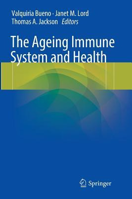 Libro The Ageing Immune System And Health - Valquiria Bueno