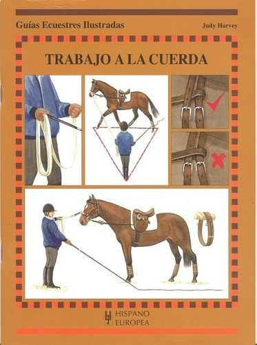 Trabajo A La Cuerda . Guias Ecuestres Ilustradas