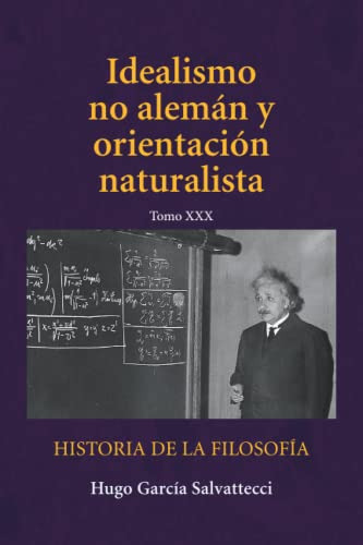 Idealismo No Aleman Y Orientacion Naturalista: Filosofia Del