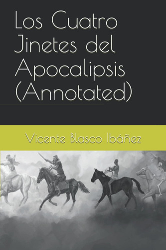 Libro: Los Cuatro Jinetes Del Apocalipsis (annotated) (spani
