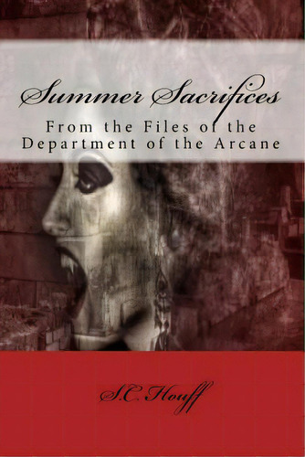 Summer Sacrifices, De Houff, S. C.. Editorial Lightning Source Inc, Tapa Blanda En Inglés