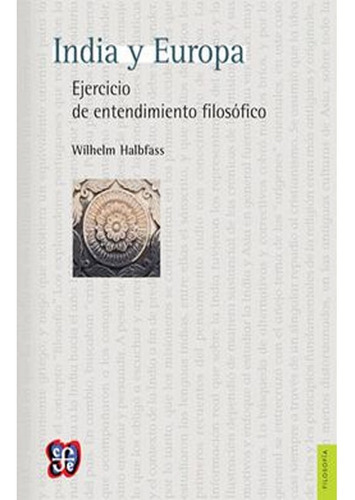 India Y Europa. Ejercicio De Entendimiento Filosófico Wilhel