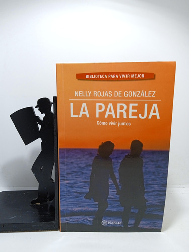 La Pareja - Nelly Rojas De González - Editorial Planeta