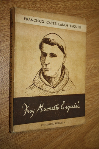 Fray Mamerto Esquiu Biografia - Francisco Castellanos Esquiu