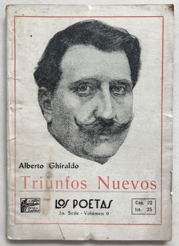 Triunfos Nuevos Alfredo Ghiraldo Los Poetas