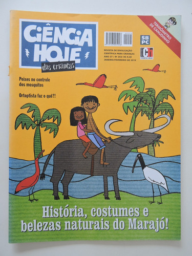 Ciência Hoje Das Crianças #253 Histórias Costumes Do Marajó