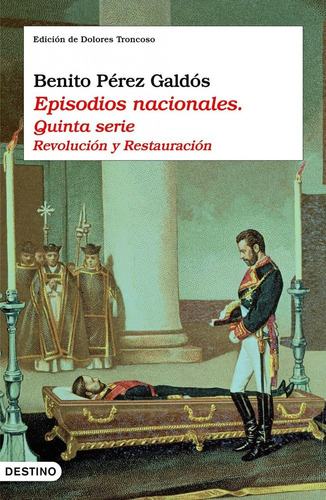 Episodios Nacionales. Quinta Serie, De Perez Galdos, Benito. Editorial Ediciones Destino, Tapa Dura En Español