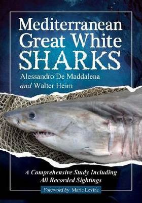 Libro Mediterranean Great White Sharks - Alessandro De Ma...