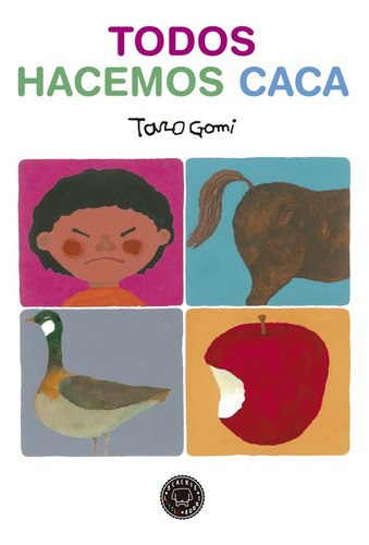 Todos Hacemos Caca - Gomi,taro