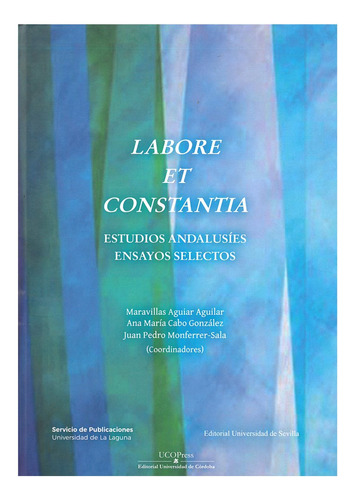 Labore Et Constantia Estudios Adalusies Ensayos Selectos, De Aa.vv. Ucopress, Editorial Universidad De Cordoba, Tapa Dura En Español