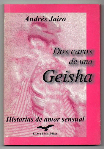 Dos Caras De Una Geisha - Andres Jairo - Firmado Por Autor 2