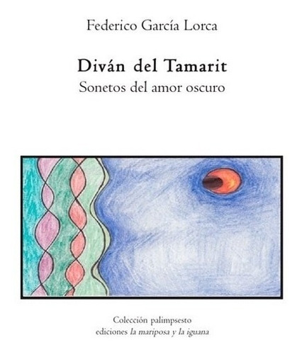 Divan Del Tamarit - Sonetos Del Amor Oscuro / Federico Garci