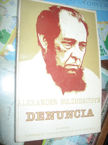 Denuncia De Alexander Solzhenitsyn 2da. Edición 1981