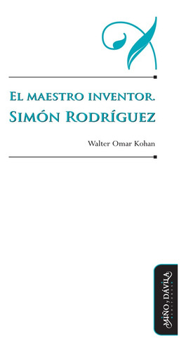El Maestro Inventor - Walter Omar Kohan