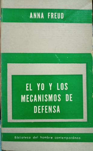 Anna Freud El Yo Y Los Mecanismos De Defensa A0523