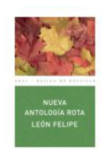 Nueva Antología Rota - Leon Felipe