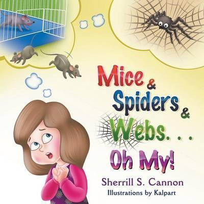 Libro Mice & Spiders & Webs...oh My! - Sherrill S Cannon