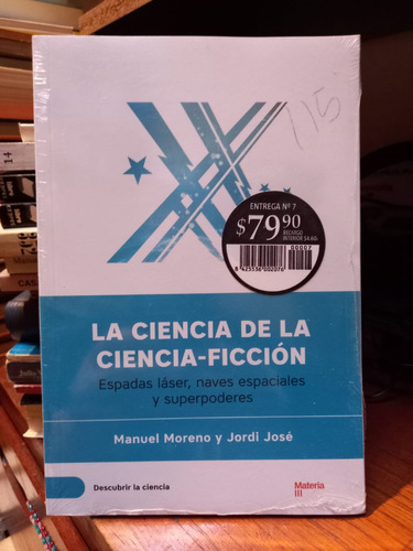 La Ciencia De La Ciencia Ficción. Manuel Moreno. Cerrado.