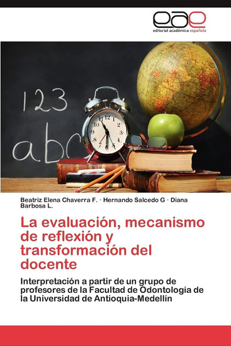 Libro: La Evaluación, Mecanismo De Reflexión Y Del Docente: