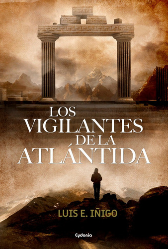 Los Vigilantes De La Atlãâ¡ntida, De Iñigo Fernández, Luis E.. Editorial Ediciones Cydonia, Tapa Blanda En Español